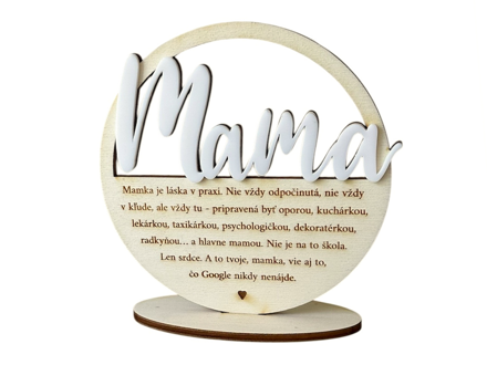 Drevená dekorácia so stojanom 12cm - Mama, láska v praxi