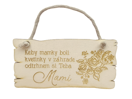 Dýhový drevený výrez 20cm - závesná gravírovaná doštička - Keby mamky boli kvetinky