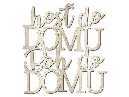 Dýhový drevený výrez, nápis 20cm - hosť do domu Boh do domu