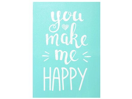Sieťotlačová šablóna A5 - you make me happy
