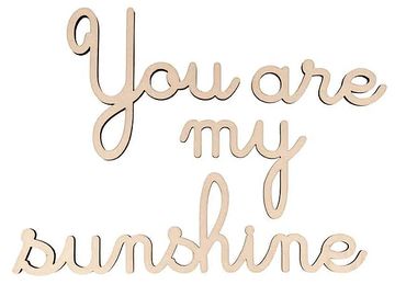 Drevený nápis - set ARTEMIO - You are my sunshine