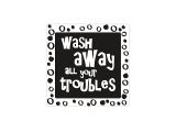 Odlievacia pečiatka do mydla - wash away your troubles